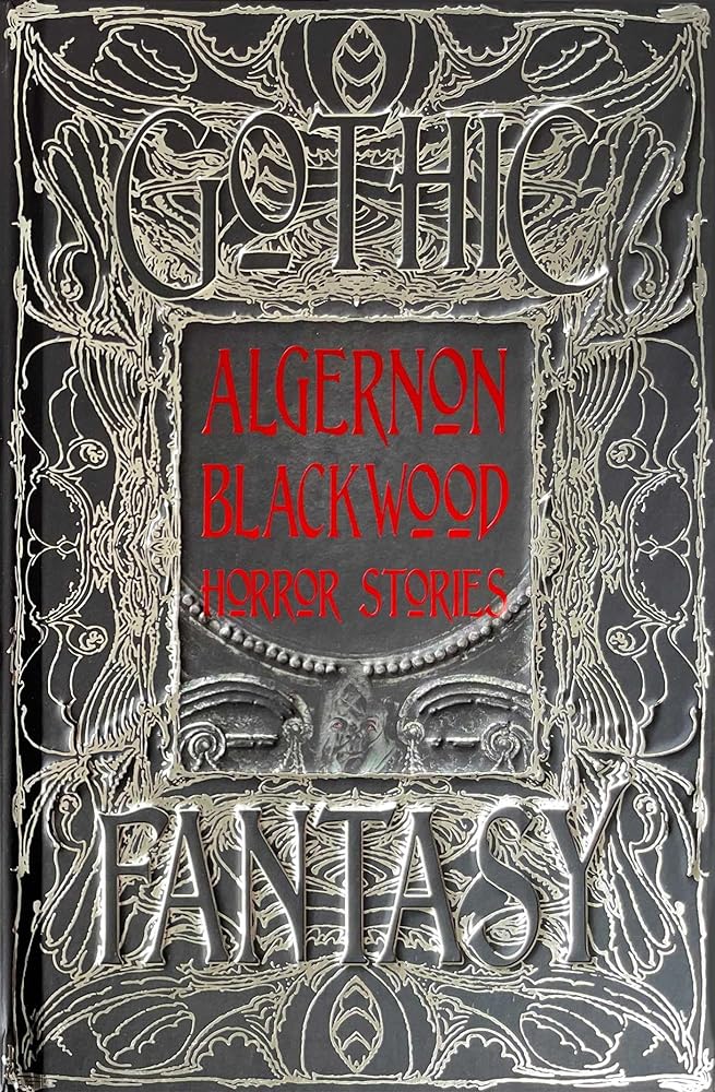 Algernon Blackwood Horror Stories (Gothic Fantasy) cover image